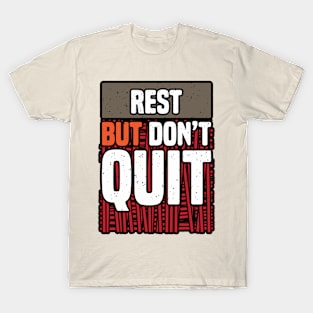 Rest Don't Quit T-Shirt